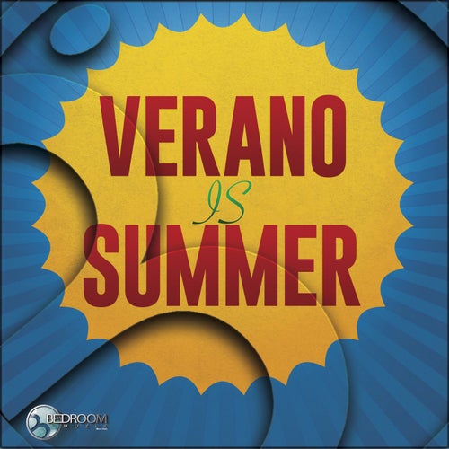 Verano Is Summer