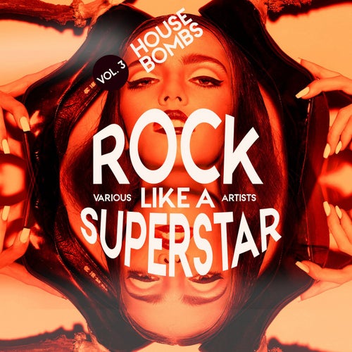 Rock Like a Superstar, Vol. 3 (House Bombs)