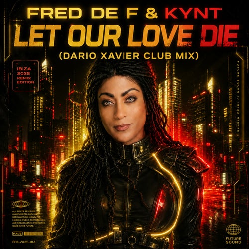 Let Our Love Die (Dario Xavier Club Mix)