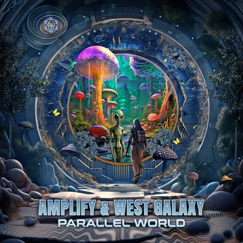  Amplify & West Galaxy - Parallel World (2023) 