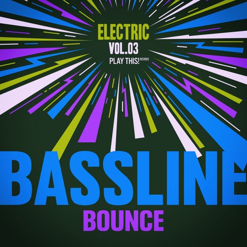 Electric Bassline Bounce, Vol.03 [PTCOMP1610]
