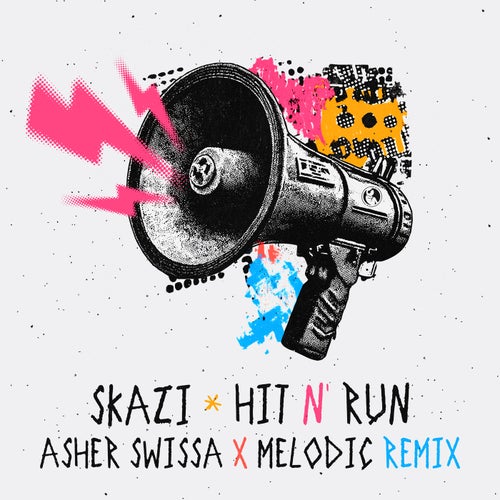 Hit N' Run (Asher Swissa X Melodic Remix)