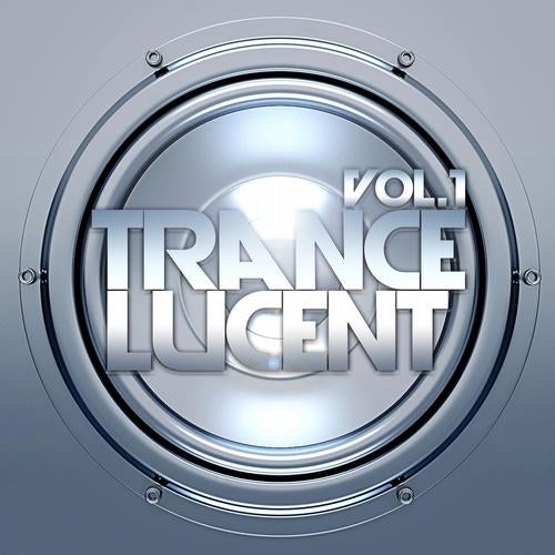 Trance Lucent, Vol.1 Special Edition (The Ultimate Top Trance Anthems)