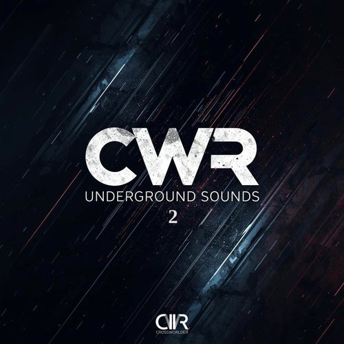 CWR Underground Sounds Vol. 2
