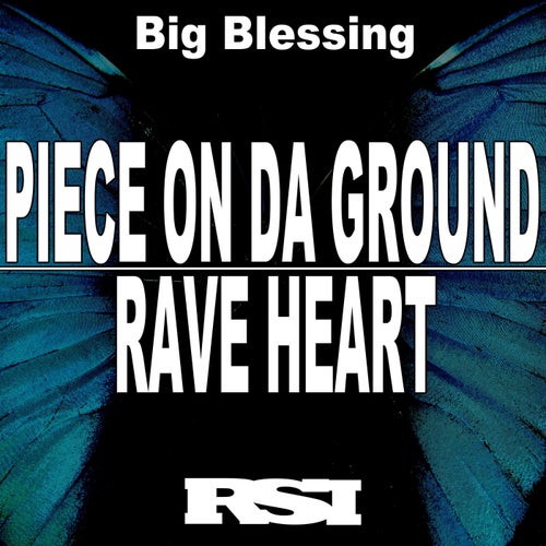 Piece on Da Ground / Rave Heart