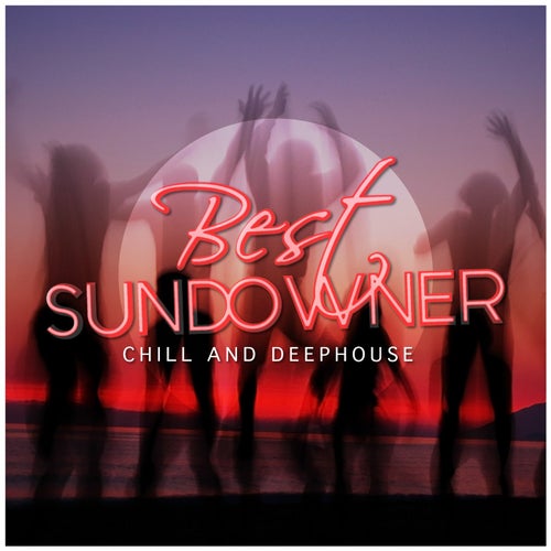 Best Sundowner - Chill and Deephouse