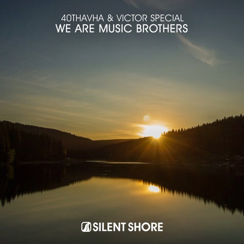  40THAVHA & Victor Special - We Are Music Brothers (2024) 