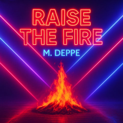 Raise the Fire