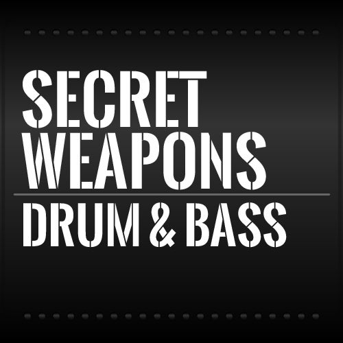 Secret Weapons: Drum & Bass