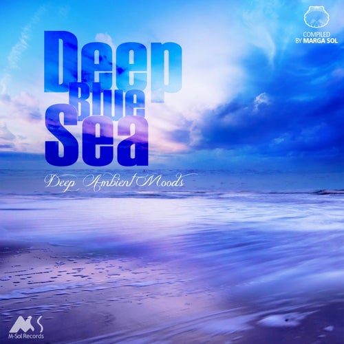 Deep Blue Sea, Vol. 1: Deep Ambient Moods