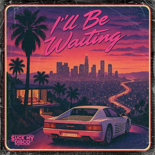I'll Be Waiting