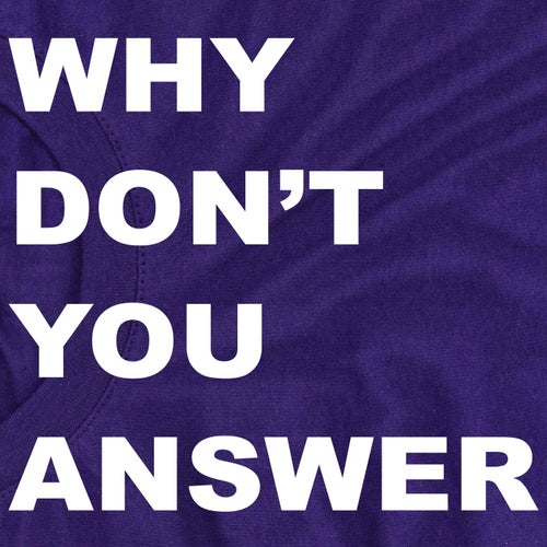 Why Don't You Answer 03:Tedio Domenicale