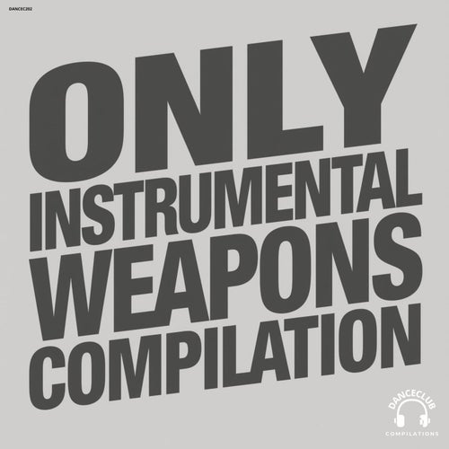 Only Instrumental Weapons Compilation