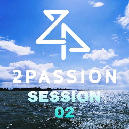 2PASSION - SESSION 002 UPLIFTING TRANCE  2021