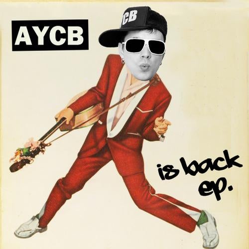 AYCB IS BACK EP.