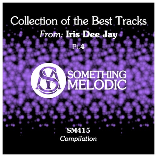 Collection of the Best Tracks From: Iris Dee Jay, Pt. 4