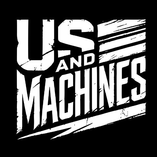 Us & Machines