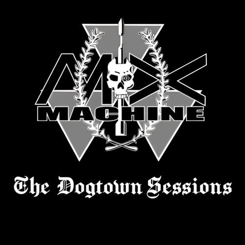 The Dogtown Sessions