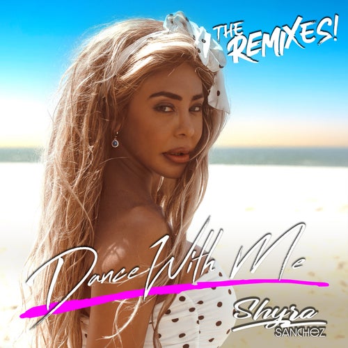 Dance With Me (The Remixes)