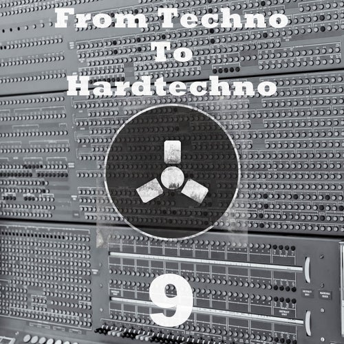 From Techno to Hardtechno 9