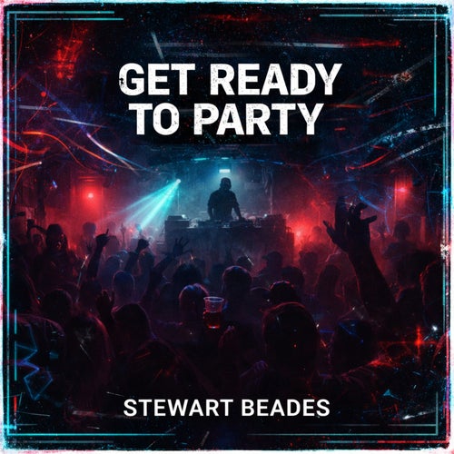 Get Ready To Party
