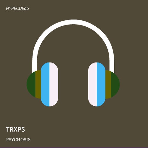 trxps - Psychosis (2024)