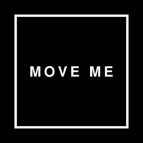 Move Me