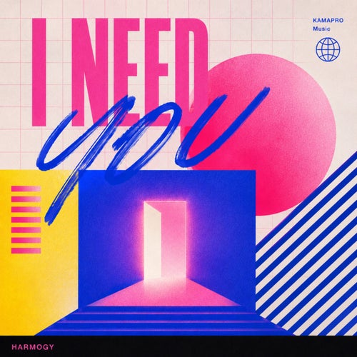 I Need You