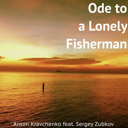 Ode To A Lonely Fisherman From Multiza Distribution On Beatport