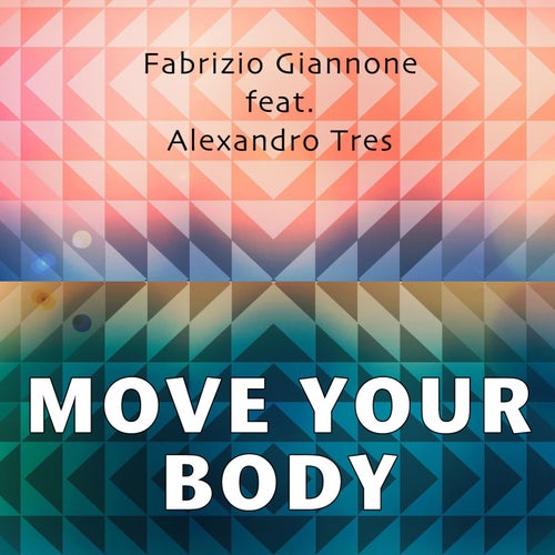 Move Your Body (feat. Alexandro Tres)