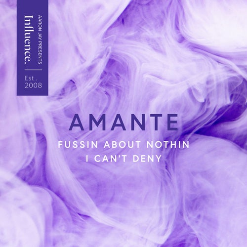  Amante - Fussin About Nothin / I Can't Deny (2025) 