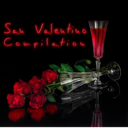 San Valentino Compilation - Canzoni d'amore per gli innamorati