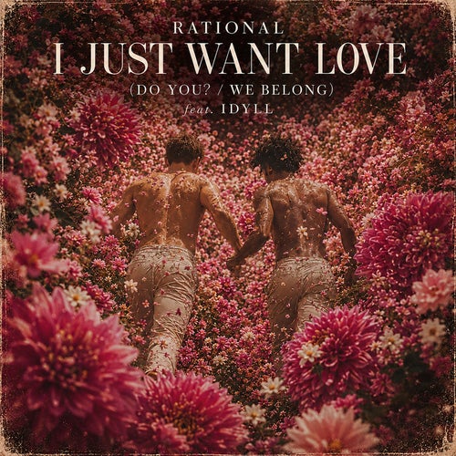 I JUST WANT LOVE / DO YOU? / WE BELONG