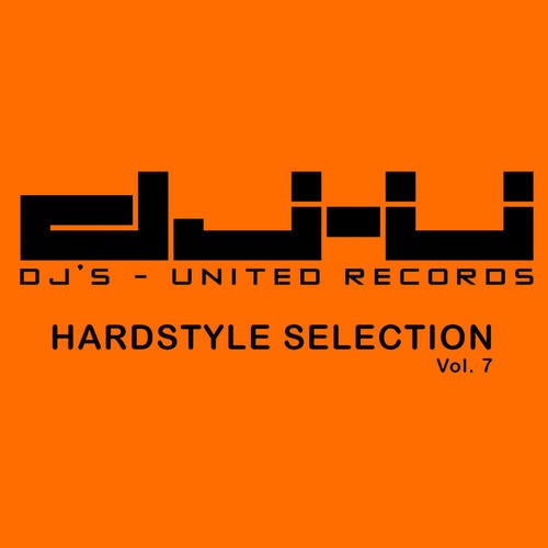 DJs United Hardstyle Selection Vol. 7