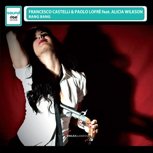Bang Bang (feat. Alicia Wilkson)