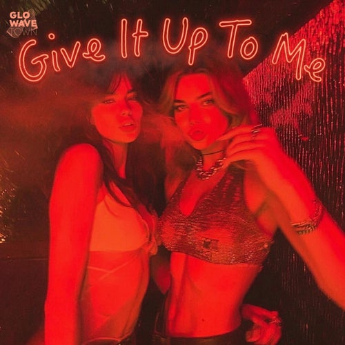 Give It Up To Me