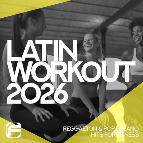 Latin Workout 2026 - Reggaeton And Pop Urbano Hits for Fitness