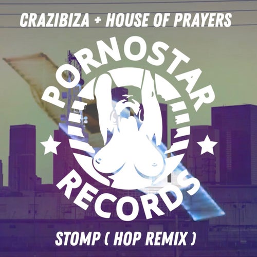 Crazibiza, House Of Prayers - Stomp ( HOP Remix )