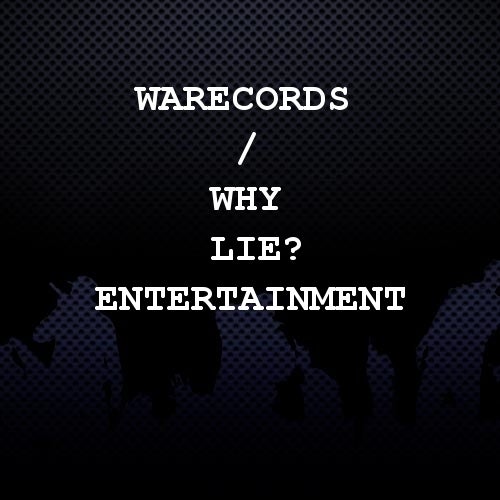 WARecords / Why Lie? Entertainment