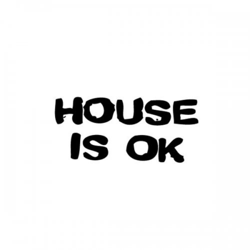 House Is OK