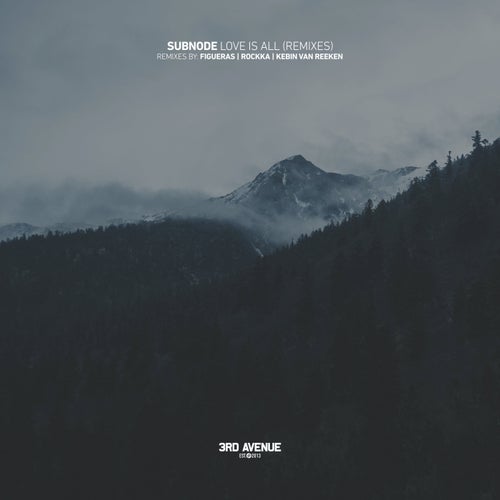  Subnode - Love Is All (Remixes) (2023) 