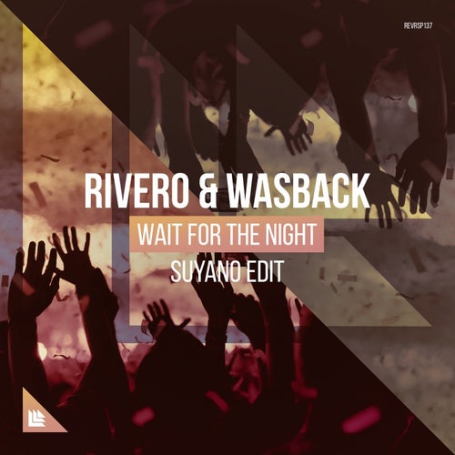 Wait For The Night - Suyano Edit