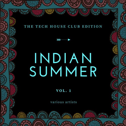 Indian Summer (The Tech House Club Edition), Vol. 1