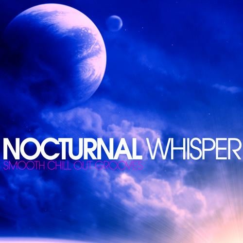 Nocturnal Whisper - Smooth Chill Out Grooves
