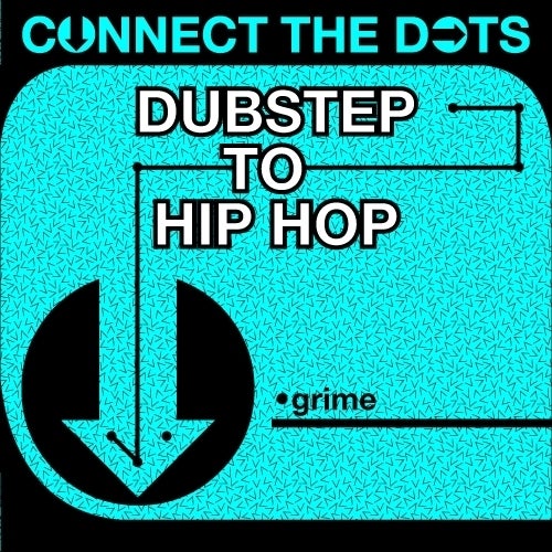 Connect the Dots - Dubstep to Hip Hop