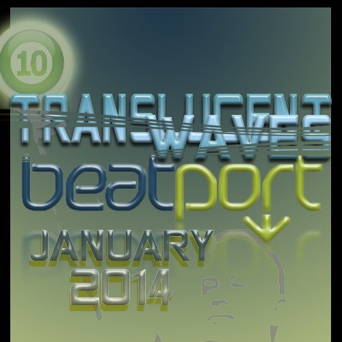 TRANSLUCENT WAVES TOP 10 JANUARY 2014