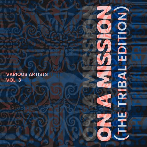 On a Mission (The Tribal Edition), Vol. 3