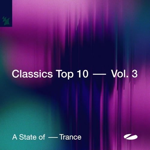 A State of Trance - Classics Top 10, Vol. 3 - Extended Versions (2025) - Trance (Main Floor)