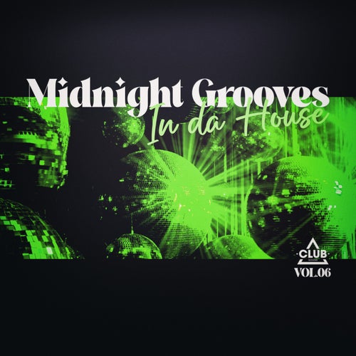 Midnight Grooves in the House, Vol.06 (2025) - Club Session
