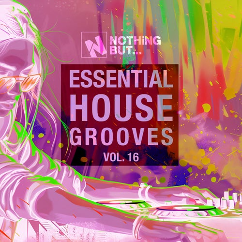 Nothing But... Essential House Grooves, Vol. 16